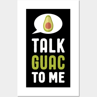 Funny Guacamole - Talk Guac to Me Posters and Art
